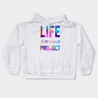 Life Is My Dream Project Kids Hoodie